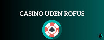 Casino Sider Uden ROFUS En Guide til Ansvarligt Spil Casino Sider Uden ROFUS En Guide til Ansvarligt Spil